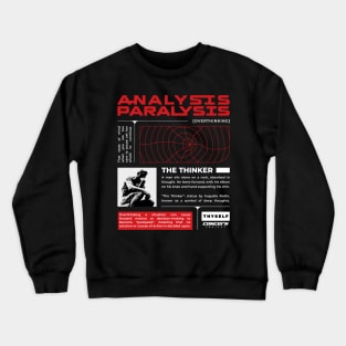 Analysis Paralysis (Overthinking) - Brutalism Crewneck Sweatshirt